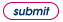 Submit