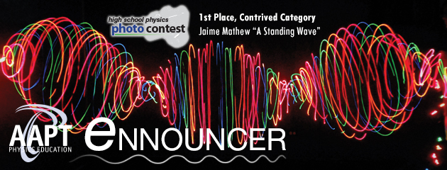 The High School Physics Photo Conntest 1st Place, Contrived Category, Jaime Mathew, Title-A Standing Wave, eNNOUNCER September 2013 header