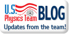 U.S. Physics Team Blog (Updates from the team!)